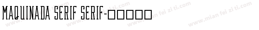 Maquinada Serif Serif字体转换